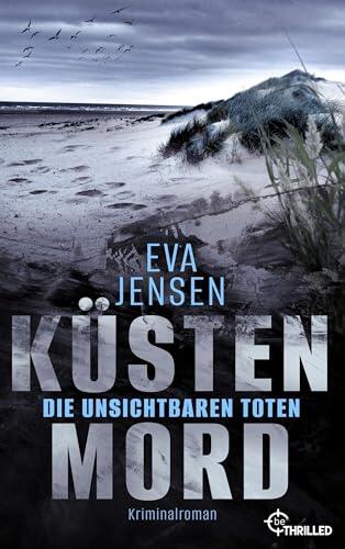 Küstenmord: Die Unsichtbaren Toten (Kriminalroman) (Die Ostsee-Kommissare 4)