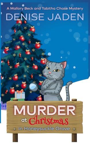 Murder at Christmas in Honeysuckle Grove: A Mallory Beck and Tabitha Chase Holiday Mystery