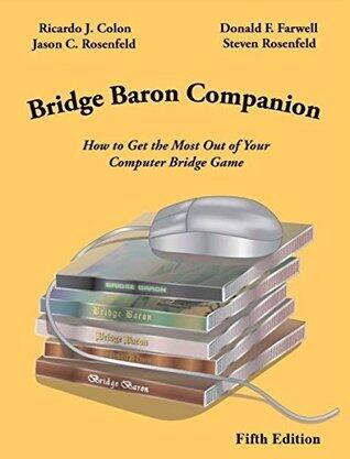 Bridge Baron Companion: How to Get the Most Out of Your Computer Bridge Game