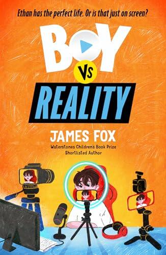 Boy vs Reality - a funny, gripping story about real life vs the online world