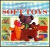 Step by Step Art of Making Soft Toys