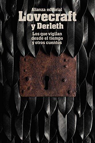 Los que Vigilan Desde el Tiempo y Otros Cuentos