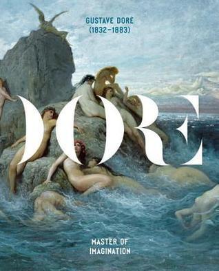 Gustave Doré: Master of Imagination