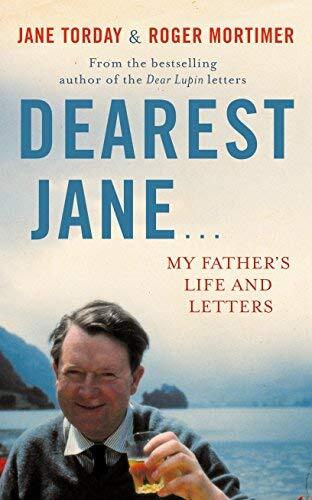 Dearest Jane ...: My Father's Life and Letters