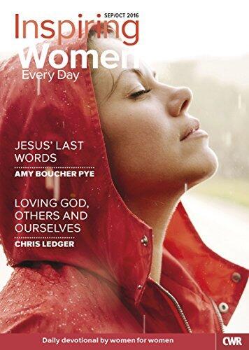 Inspiring Women Every Day (September-October 2016): Jesus' Last Words & Loving God, Others and Ourselves