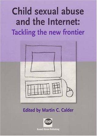 Child sexual abuse and the Internet: Tackling the new frontier