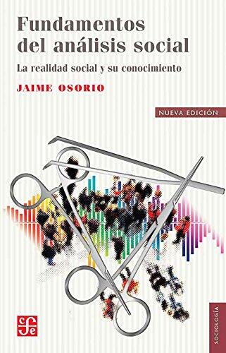 Fundamentos del análisis social. La realidad social y su conocimiento