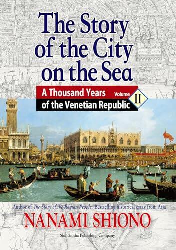 The Story of the City on the Sea - A Thousand Years of the Venetian Republic vol. 2