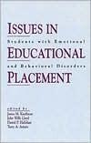 Issues in Educational Placement: Students With Emotional and Behavioral Disorders