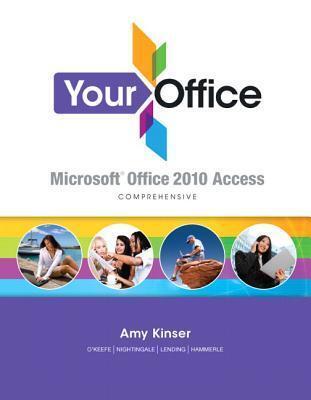 Your Office Microsoft Access 2010: Comprehensive