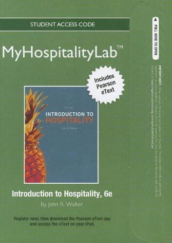 Introduction to Hospitality (MyHospitalityLab with Pearson eText, Access Card, 2012 edition)