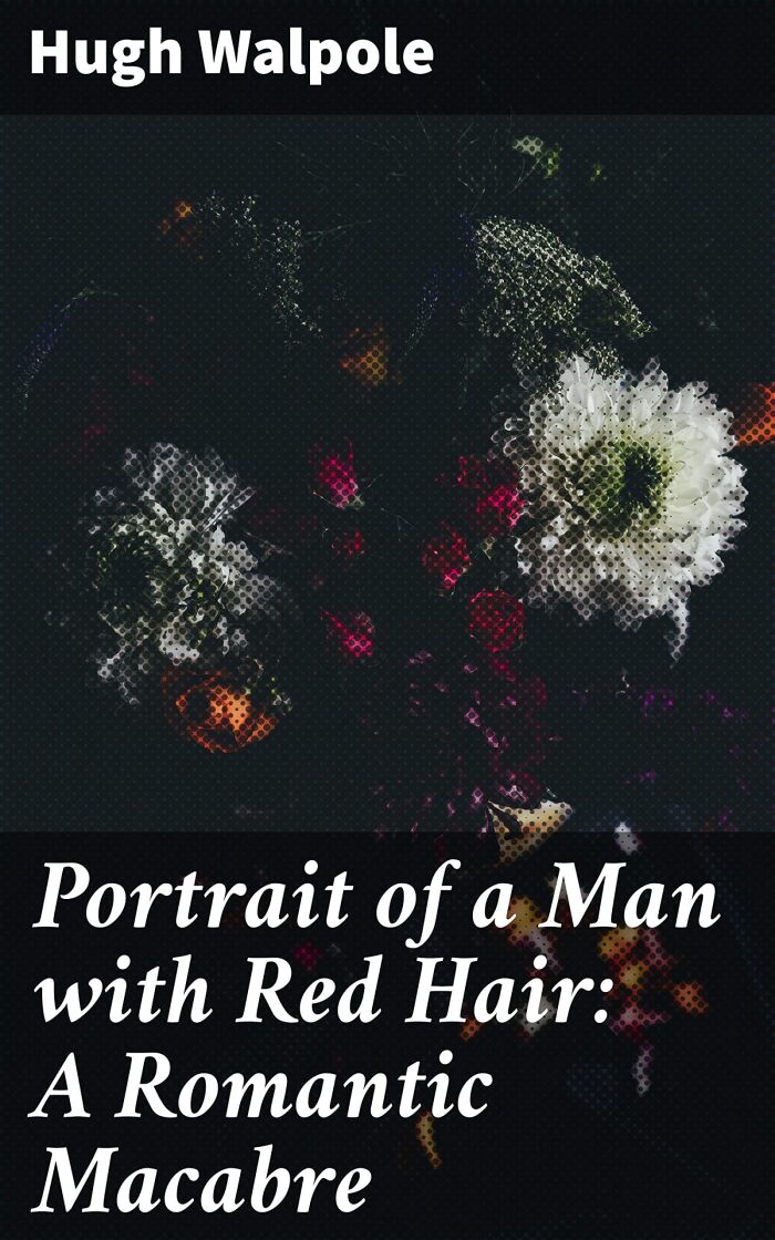 Portrait of a Man with Red Hair: A Romantic Macabre: Enriched edition. Obsession and Horror in a Small English Village: A Gothic Tale of Love and Darkness