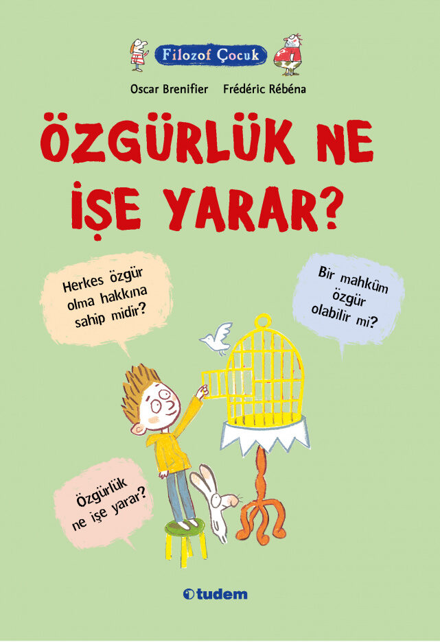 Özgürlük Ne İşe Yarar?