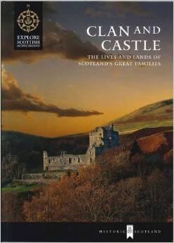 Clan and Castle: The Lives and Lands of Scotland's Great Families