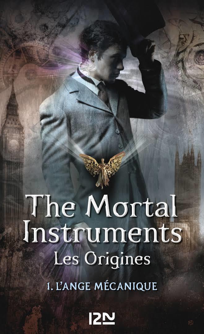 The Mortal Instrument Tome 1 : L'Ange Mécanique