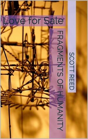 Fragments of Humanity: Love for Sale