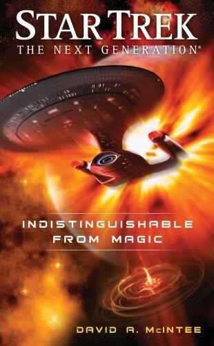 Star Trek: The Next Generation: Indistinguishable from Magic by McIntee, David A. (2011) Mass Market Paperback
