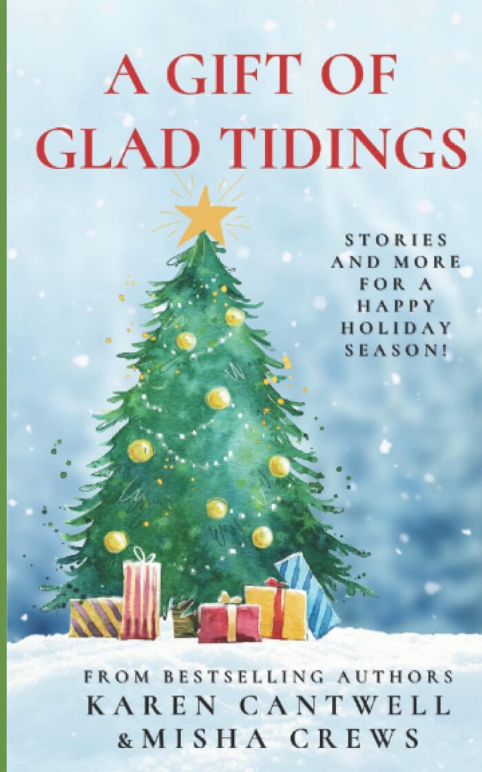 A Gift of Glad Tidings: Stories and more for a happy holiday season