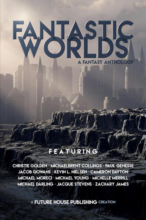 Fantastic Worlds (A Fantasy Anthology)
