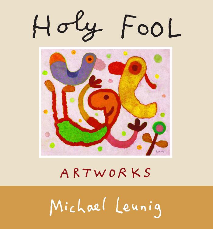 Holy Fool: Artworks: The pictures of Michael Leunig
