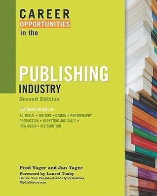 Career Opportunities in the Publishing Industry (Career Opportunities