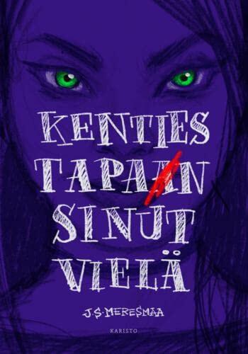 Kenties tapan sinut vielä -