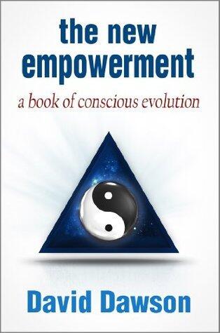 The New Empowerment: A Book of Conscious Evolution
