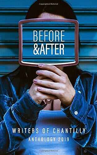 Before and After: Writers of Chantilly Anthology 2019