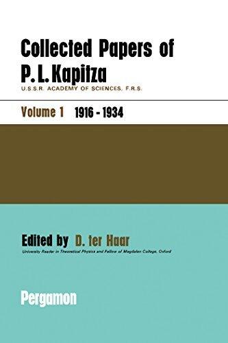 Collected Papers of P.L. Kapitza: U.S.S.R. Academy of Sciences, F.R.S., Volume 1