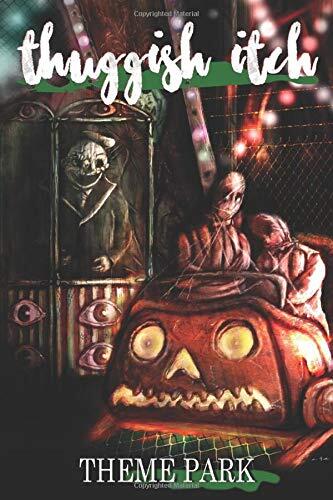 Thuggish Itch: Theme Park