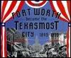 How Fort Worth Became the Texasmost City, 1849-1920