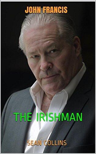 The Irishman: John Francis