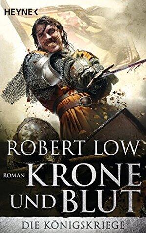 Krone und Blut: Die Königskriege 2 - Roman