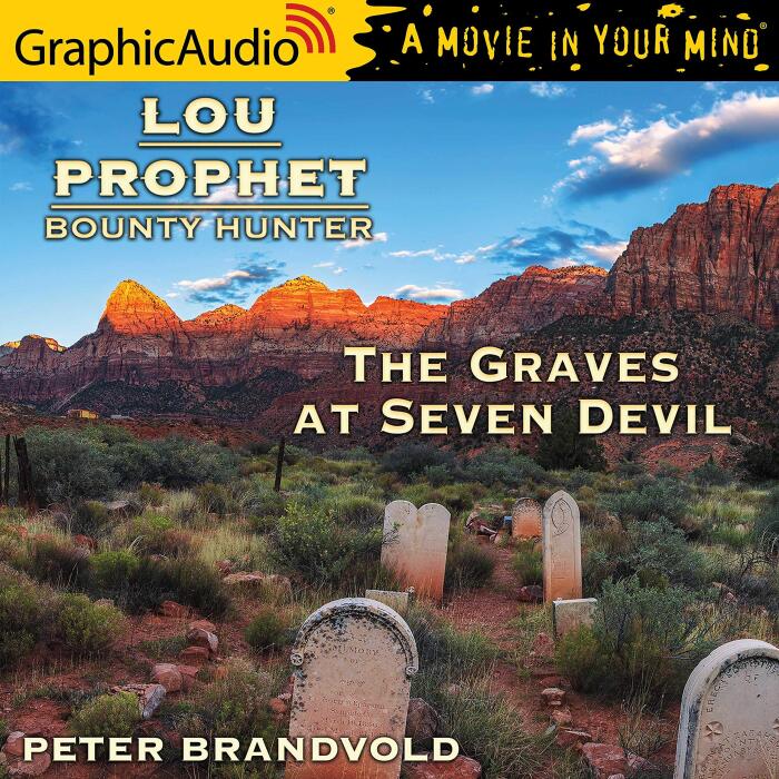 The Graves at Seven Devils [Dramatized Adaptation]: Lou Prophet, Book Bounty Hunter, Book 7