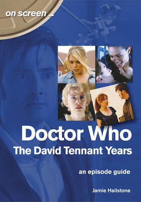 Doctor Who (The David Tennant Years, An Episode Guide)