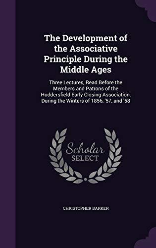 The Development of the Associative Principle During the Middle Ages: Three Lectures
