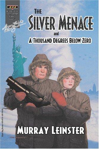 The Silver Menace: and A Thousand Degrees Below Zero