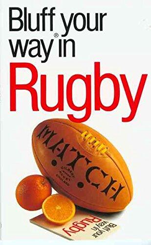 The Bluffer's Guide to Rugby