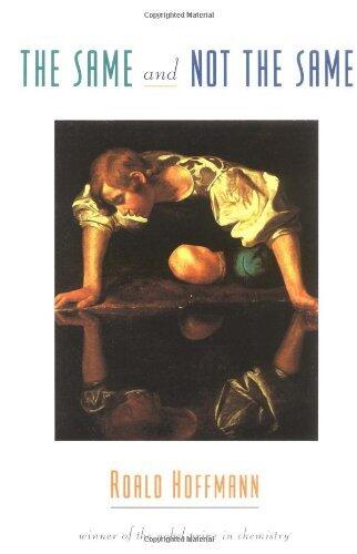 The Same and Not the Same (George B. Pegram Lectures) by Roald Hoffmann