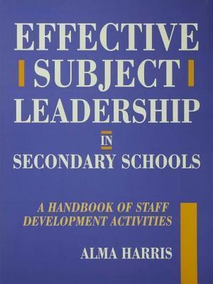 Effective Subject Leadership in Secondary Schools: A Handbook of Staff Development Activities