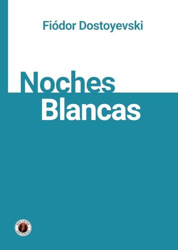 Noches blancas: Edición Pocket con prólogo y biografía del autor