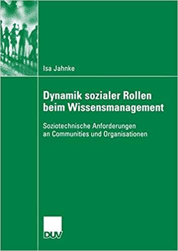 Dynamik sozialer Rollen beim Wissensmanagement: Soziotechnische Anforderungen an Communities und Organisationen