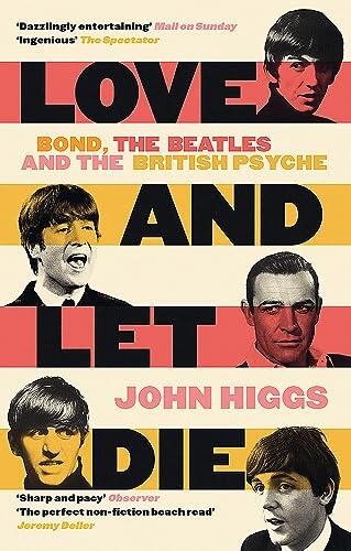 Love and Let Die: Bond, The Beatles and the British Psyche