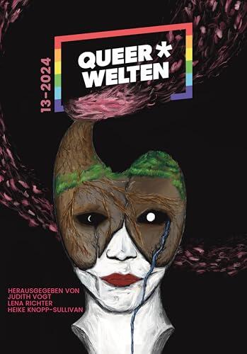 Queer*Welten 13-2023 - Das queerfeministische Phantastik-Magazin (QueerWelten 13)