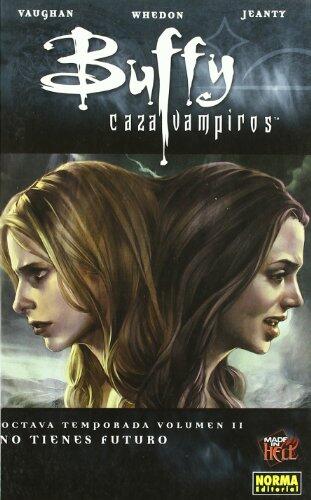 BUFFY CAZAVAMPIROS 8ª TEMPORADA. VOL. 2. NO TIENES FUTURO.
