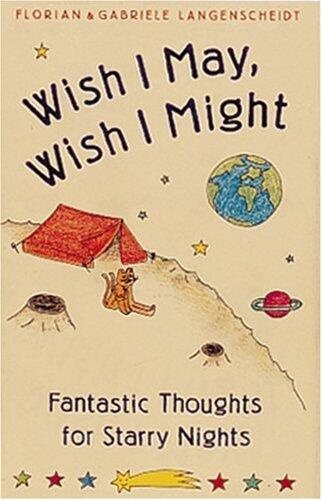 Wish I May, Wish I Might: Fantastic Thoughts for a Starry Night