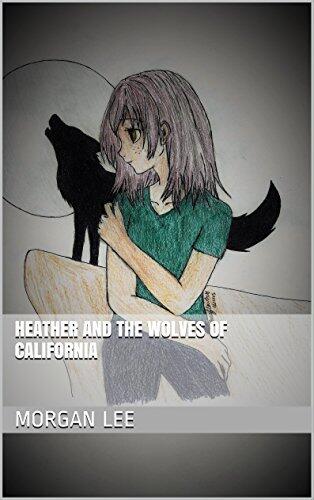 Heather and the Wolves of California