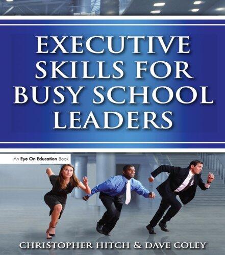Executive Skills for Busy School Leaders