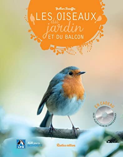 Les Oiseaux Du Jardin Et Du Balcon + CD: + Un CD De Plus D'1 Heure De Chants D'Oiseaux Permettant De Les Identifier