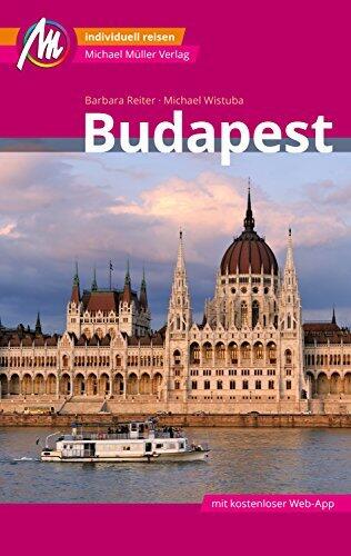 Budapest MM-City Reiseführer Michael Müller Verlag: Individuell reisen mit vielen praktischen Tipps und Web-App mmtravel.com